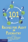 101 Recipes for Audit in Psychiatry - Book