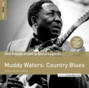The Rough Guide to Muddy Waters - Country Blues: Reborn and Remastered - Vinyl