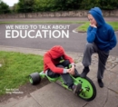 We Need to Talk About Education - Book