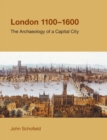 London, 1100-1600 : The Archaeology of a Capital City - Book