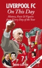 Liverpool FC On This Day : History, Facts & Figures from Every Day of the Year - Book