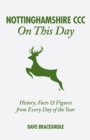 Nottinghamshire CCC On This Day : History, Facts & Figures from Every Day of the Year - Book
