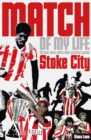 Stoke City Match of My Life : Sixteen Stars Relive Their Greatest Games - Book