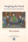 Weighing the Word : Reasoning the Qur'an as Revelation - Book