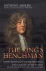The King's Henchman : Henry Jermyn, Stuard Spy-Master and Architect of the British Empire - Book