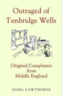 Outraged of Tunbridge Wells : Original Complaints from Middle England - Book