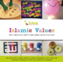 Islamic Values : 100+ Creative Crafts and Hands on Activities - eBook