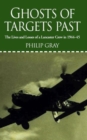 Ghosts of Targets Past : The Lives and Losses of a Lancaster Crew in 1944-45 - eBook