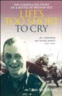 Life's Too Short to Cry : The Compelling Story of a Battle of Britain Ace - eBook