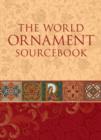 The World Ornament Sourcebook - Book