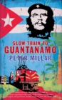 Slow Train to Guantanamo - Book