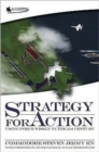 Strategy for Action : Using Force Wisely in the 21st Century - Book