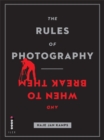 The Rules of Photography and When to Break Them - Book