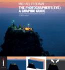 The Photographer's Eye: A Graphic Guide : Instantly Understand Composition and Design for Better Photography - Book