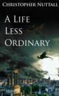 A Life Less Ordinary - eBook