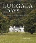 Luggala Days : The Story of a Guinness House - Book