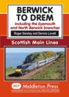 Berwick to Drem : The East Coast Main Line Including Eyemouth and North Berwick Branches - Book
