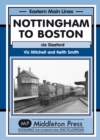 Nottingham to Boston : Featuring Sleaford - Book