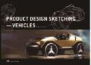 Product Design Sketching : Vehicles - Book