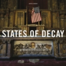 States of Decay : Urbex New York & Americas Forgotten North East - Book