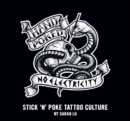 Hand Poked / No Electricity : Stick and Poke Tattoo Culture - Book