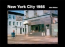 New York City 1985 : New York City 1985 in Photographs - Book