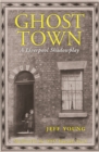 Ghost Town : A Liverpool Shadowplay - Book