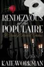 Rendezvous at The Populaire A Novel of Sherlock Holmes - eBook