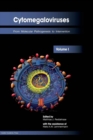 Cytomegaloviruses : From Molecular Pathogenesis to Intervention Volume I - Book