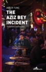 The Aziz Bey Incident - Book
