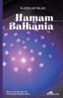 Hamam Balkania : A Novel and Other Stories - Book