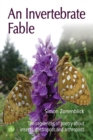 An Invertebrate Fable : Ten sequences of poetry about insects, gastropods and arthropods - Book