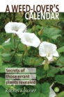 A Weed-Lover's Calendar : Secrets of those errant plants revealed - Book