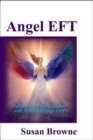 Angel EFT : Tap into the Angelic Realms with Modern Energy EFT - Book