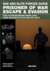 Prisoner of War Escape & Evasion : How to Survive Behind Enemy Lines from the World's Elite Forces - Book