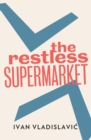 The Restless Supermarket - eBook