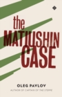 The Matiushin Case - Book