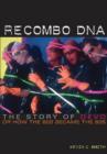 Recombo DNA : The story of Devo, or how the 60s became the 80s - Book