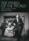 The Wheels of the World : 300 Years of Irish Uilleann Pipers - Book