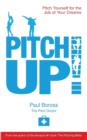 Pitch Up! : Pitch Yourself for the Job of Your Dreams - Book