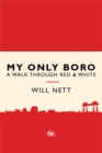 My Only Boro: A Walk Through Red & White - eBook