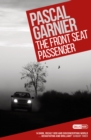 The Front Seat Passenger: Shocking, hilarious and poignant noir - Book
