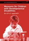 Measures for Children with Developmental Disabilities : An ICF-CY Approach - eBook