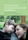 Children with Neurodevelopmental Disabilities : The Essential Guide to Assessment and Management - eBook