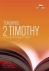 Teaching 2 Timothy : Talk outlines for the book of 2 Timothy 5 - Book