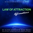 Law of Attraction Affirmations : Motivational Affirmations & High Energy Electronic Dance Music - eAudiobook