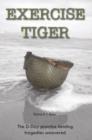 Exercise Tiger: The D-Day Practice Landing Tragedies Uncovered - Book