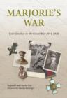 Marjorie's War : Four Families in the Great War 1914-1918 - Book