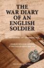 The War Diary of an English Soldier : Charles William Arnold 3rd Battalion Rifle Brigade - Book