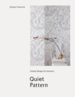 Quiet Pattern: Gentle Design for Interiors : Gentle Design for Interiors - Book